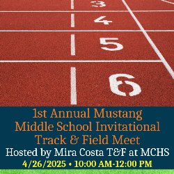 1st Annual Mustang Middle School Invitational Track & Field Meet - Hosted by Mira Costa Track & Field at MCHS on 4/26/2025 from 10:00 AM-12:00 PM